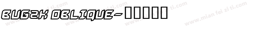 Bug2K Oblique字体转换